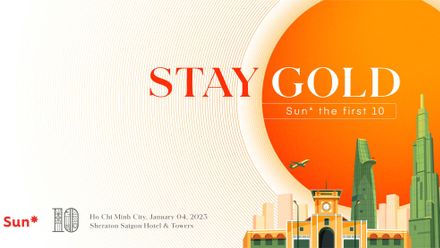 Sun* Hồ Chí Minh và những thông tin chính thức tại Lễ kỷ niệm Sun* The First 10 - Stay Gold