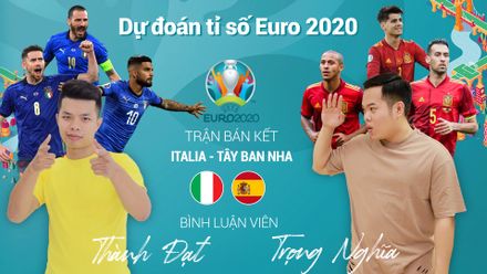 Minigame "Dự đoán tỉ số Euro 2020": Trận bán kết Italia - Tây Ban Nha (7/7) với giải thưởng cực kì hấp dẫn!