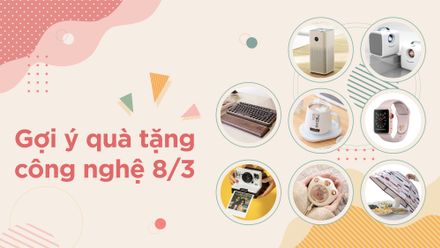 “Khéo như trai IT” - Gợi ý quà tặng công nghệ cho nửa kia thế giới nhân ngày 8/3