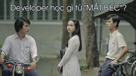 4 bài học thú vị dành cho developer rút ra từ "Mắt biếc"