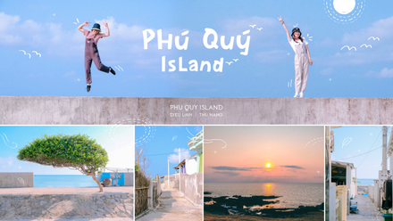 Để Linh và Hằng dắt bạn vi vu "Hometown cha cha cha" - Đảo Phú Quý mùa hè này nhé!