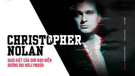Điều gì khiến Christopher Nolan - cha đẻ của trilogy Batman bom tấn trở thành tượng đài bất diệt của điện ảnh thế giới?