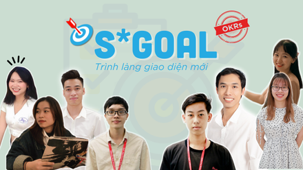HOT: S*Goal Team trình làng giao diện mới dành cho các tín đồ OKRs tại Sun*