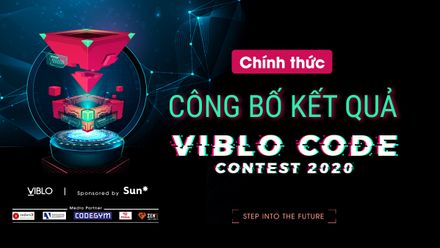 Chính thức công bố kết quả Viblo Code Contest 2020 - Ngôi vương thuộc về ai?