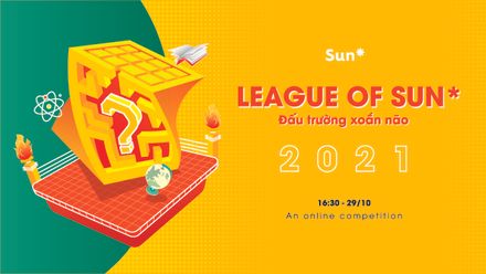 Sự kiện mùa thu 2021: League of Sun* - Đấu trường xoắn não