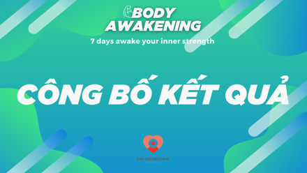 HOT: Công bố kết quả chung cuộc chuỗi thử thách Body Awakening