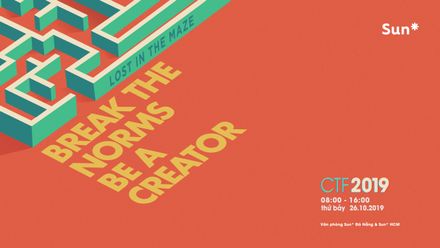 Sun* CTF 2019: Bạn đã sẵn sàng kiến tạo cuộc chơi của mình?
