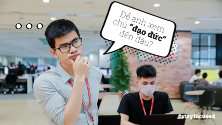 "Làm developer, anh có cái giá của anh!"