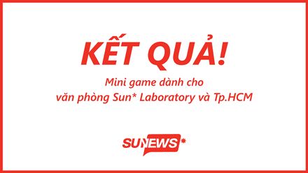 RESULT: Minigame Sun* News exclusive for Laboratory and HCMC Office (Week 1)