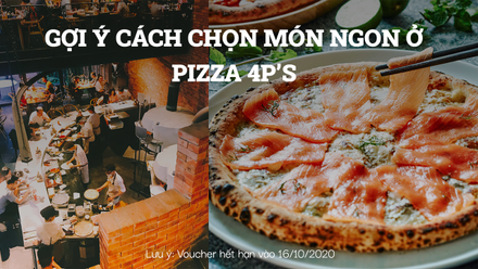 Cấp báo: Voucher quà tặng Pizza 4P's chuẩn bị hết hạn, Sunner đã biết cách chọn món ngon, hợp khẩu vị chưa?