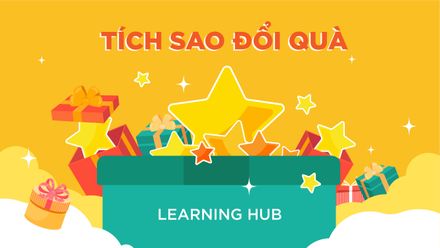 Với Learning Hub, tham gia là có quà!